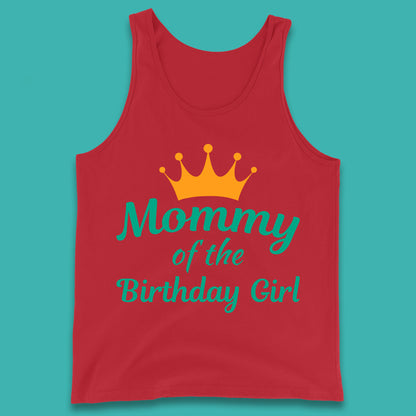 Mommy Of The Birthday Girl Tank Top