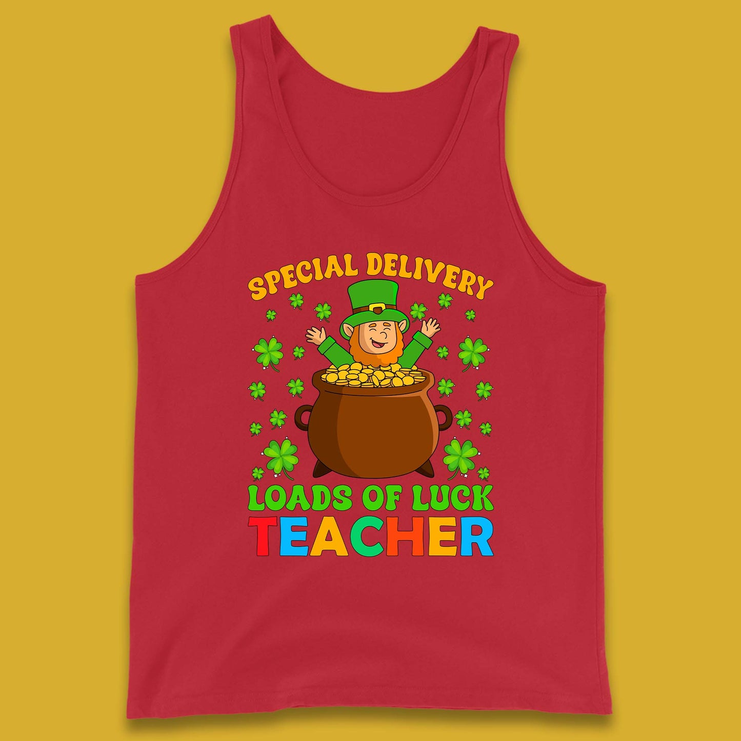 Special Delivery Loads Of Luck Teacher Tank Top