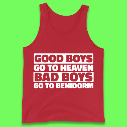 Good Boys Go to Heaven Bad Boys Go To Benidorm Vest