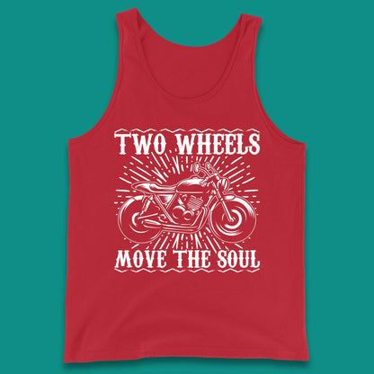 Two Wheels Move The Soul Tank Top