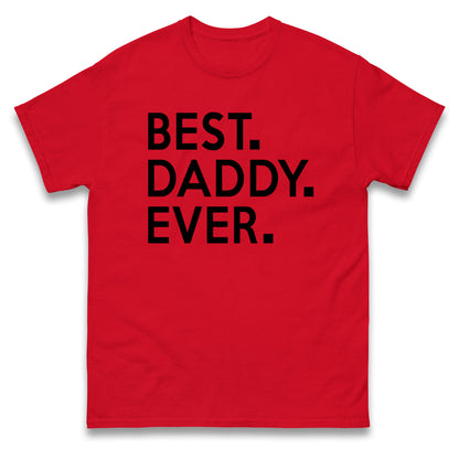 Best Daddy Ever Mens Tee Top