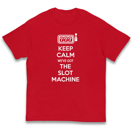 Keep Calm We've Got The Slot Machine Kids T Shirt