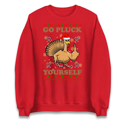 Christmas Go Pluck Yourself Funny Sweatshirt