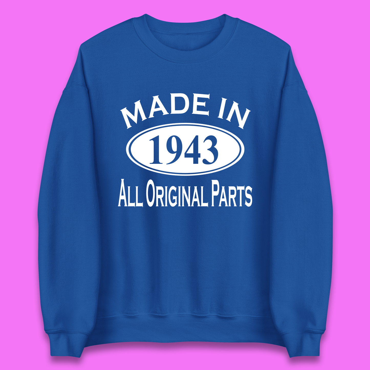 Made In 1943 All Original Parts Vintage Retro 80th Birthday Funny 80 Years Old Birthday Gift Unisex Sweatshirt