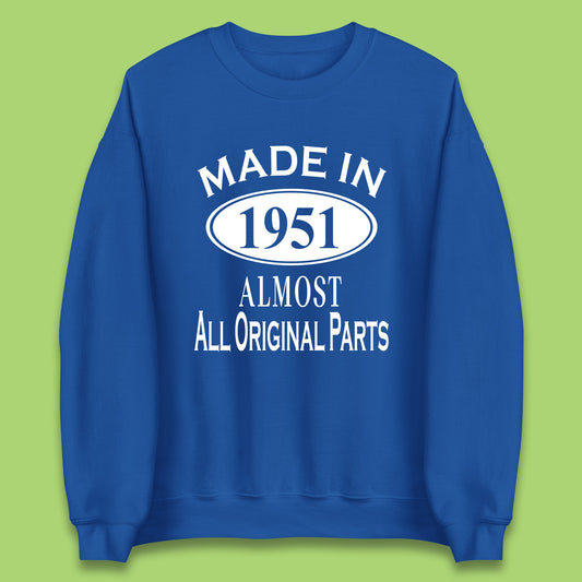 Made In 1951 Almost All Original Parts Vintage Retro 72nd Birthday Funny 72 Years Old Birthday Gift Unisex Sweatshirt