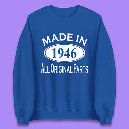 Made In 1946 All Original Parts Vintage Retro 77th Birthday Funny 77 Years Old Birthday Gift Unisex Sweatshirt