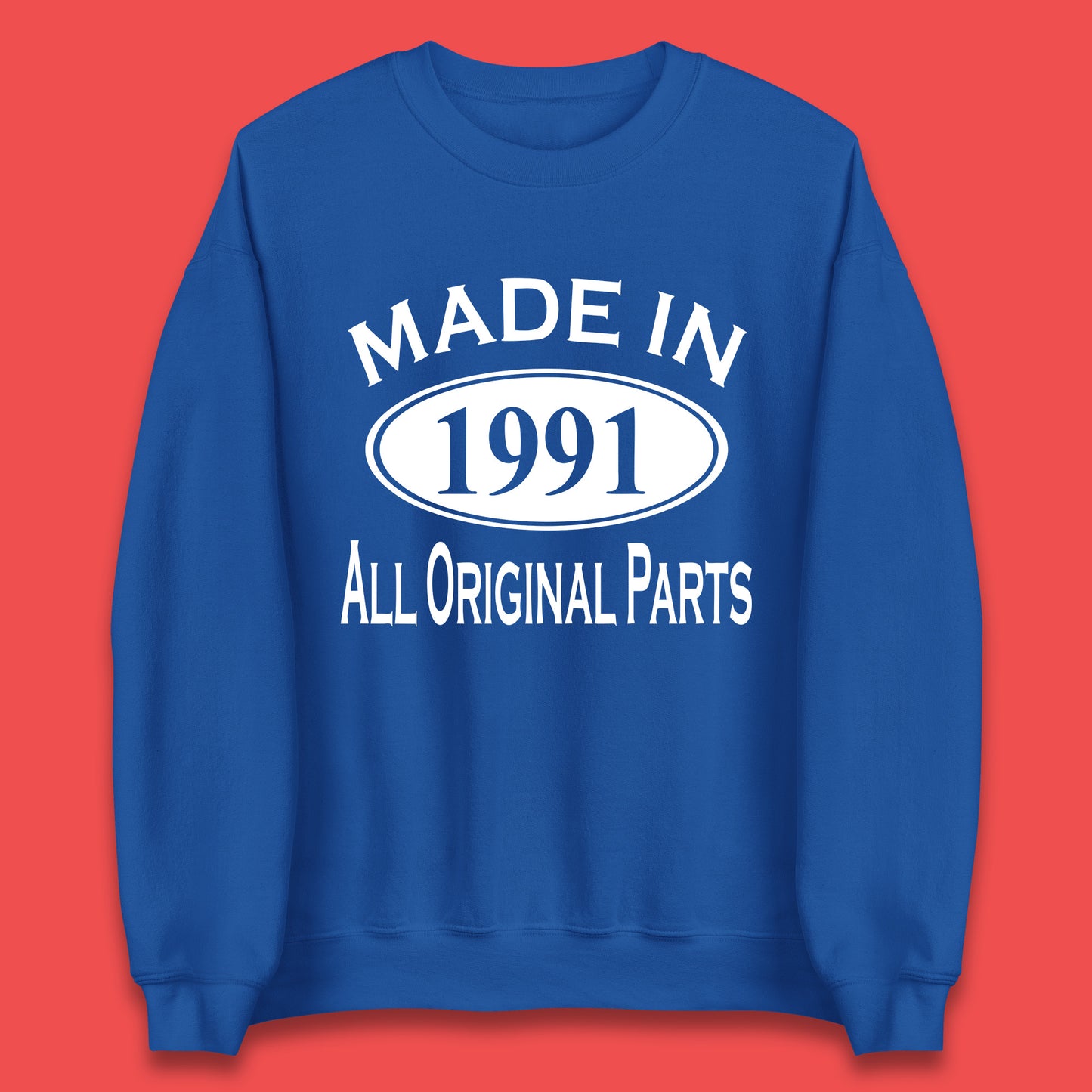 Made In 1991 All Original Parts Vintage Retro 32nd Birthday Funny 32 Years Old Birthday Gift Unisex Sweatshirt