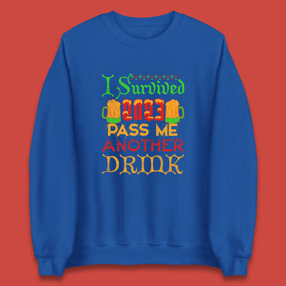 I Survived 2023 Pass Me Another Drink Christmas Beer Drinking Lover Xmas Unisex Sweatshirt