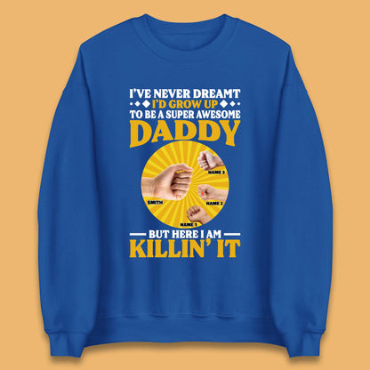 Personalised To Be A Super Awesome Daddy Unisex Sweatshirt