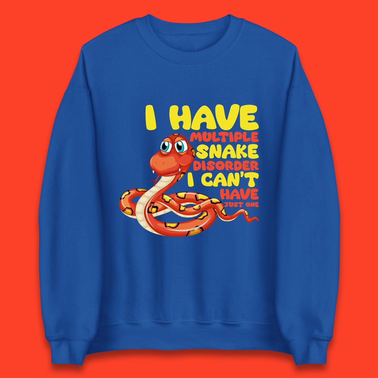 I Have Multiple Snake Disorder I Can't Have Just One Funny Snake Lover Unisex Sweatshirt