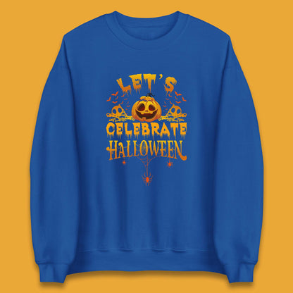 Let's Celebrate Halloween Horror Evil Pumpkin Scary Spooky Unisex Sweatshirt