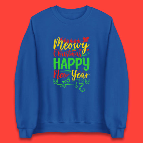 Meowy Christmas And A Happy New Year Funny Christmas Cat Xmas Meowy Catmas Unisex Sweatshirt