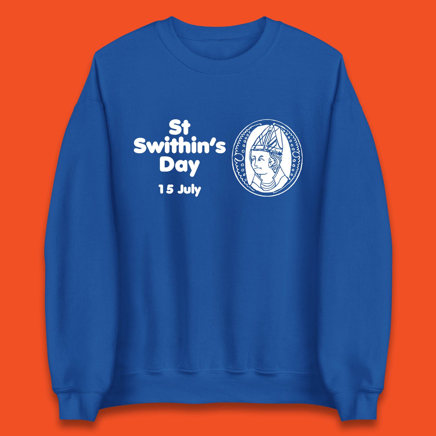 St. Swithin's Day 15 July Saint Swithun's Day Weather Folklore Unisex Sweatshirt