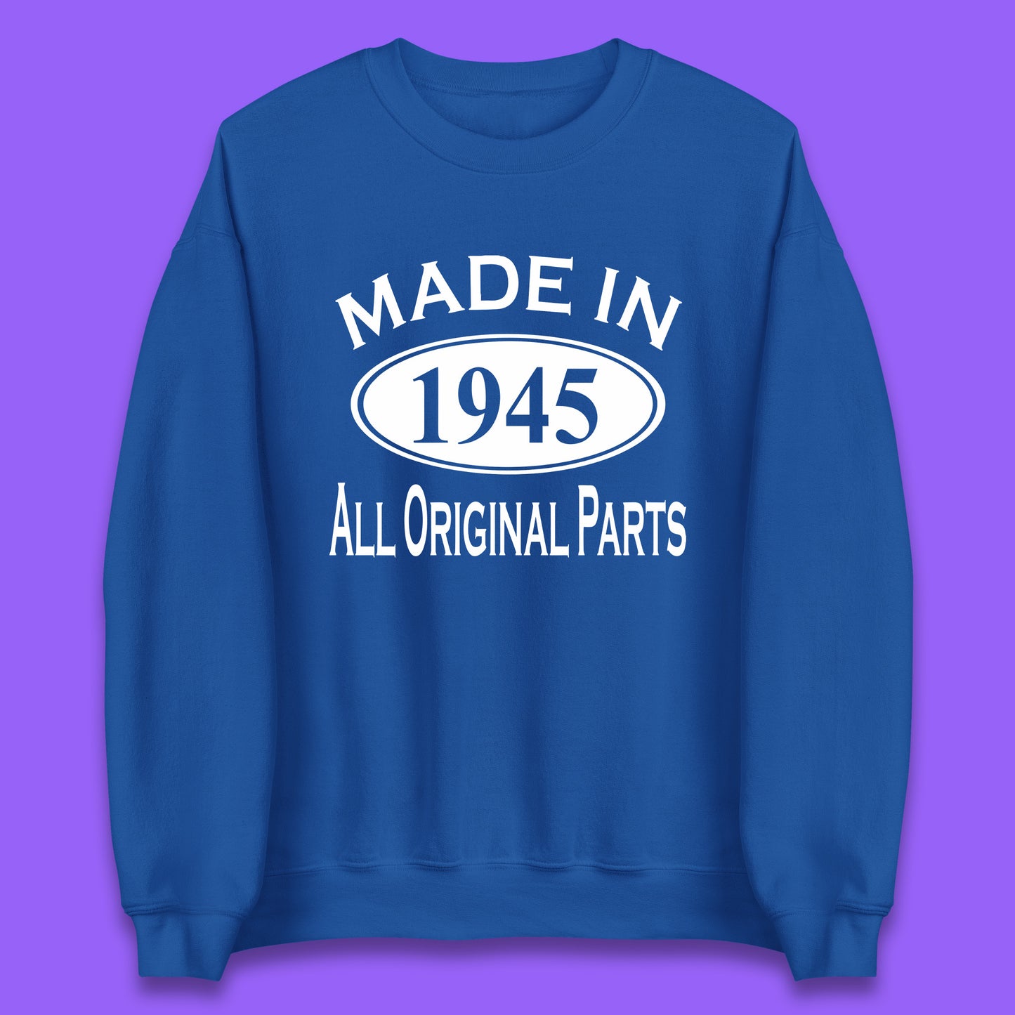 Made In 1945 All Original Parts Vintage Retro 78th Birthday Funny 78 Years Old Birthday Gift Unisex Sweatshirt