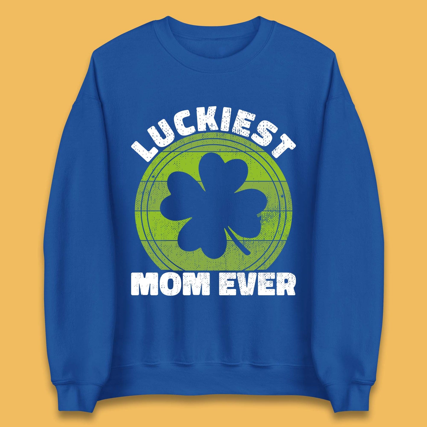 Luckiest Mom Ever Unisex Sweatshirt