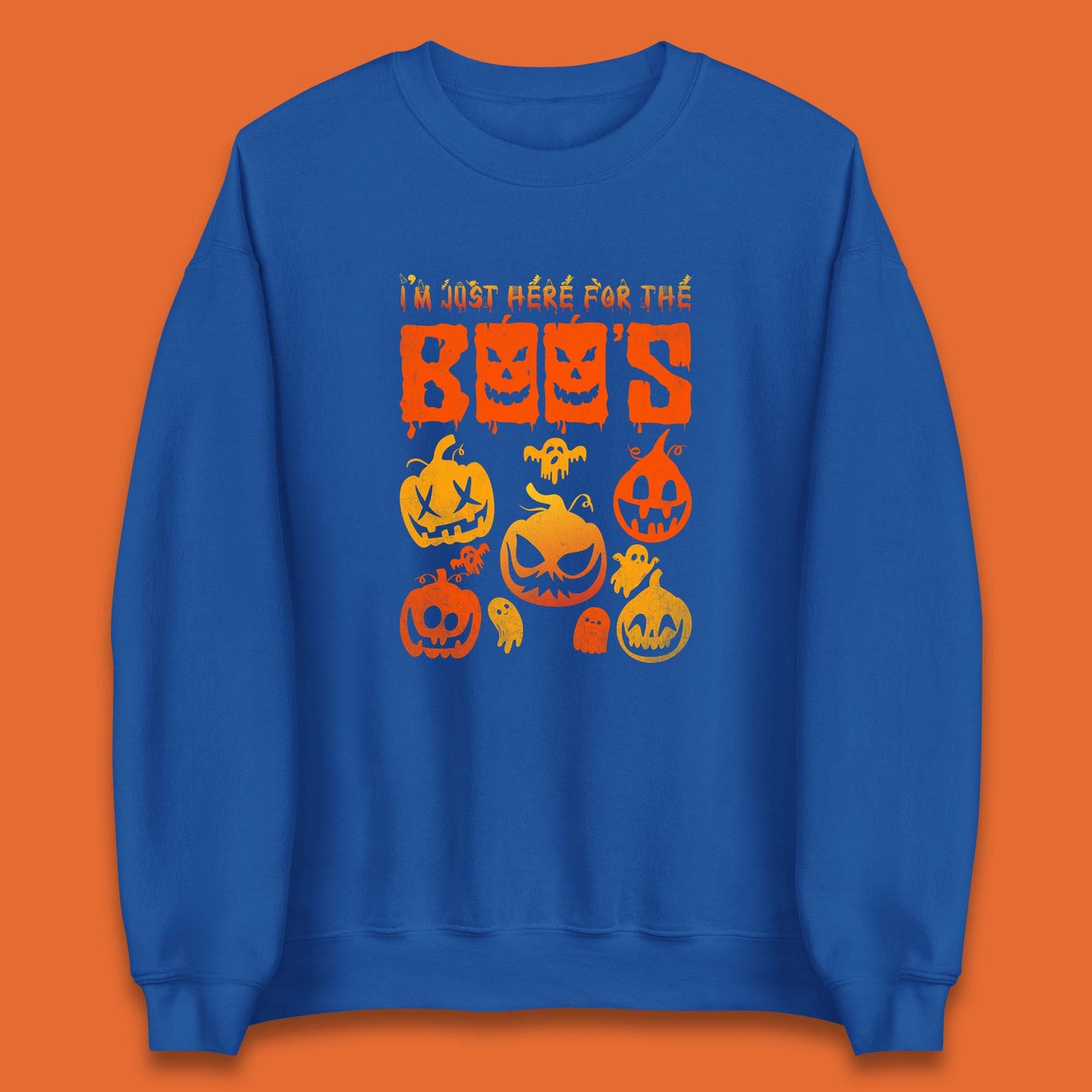 I'm Just Here For The Boos Halloween Funny Pumpkin Ghost Boos Jack-o-lantern Unisex Sweatshirt