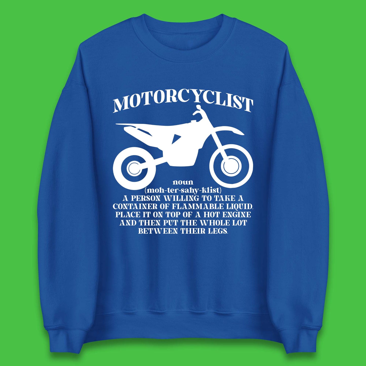 Motorcyclist Definition Unisex Sweatshirt