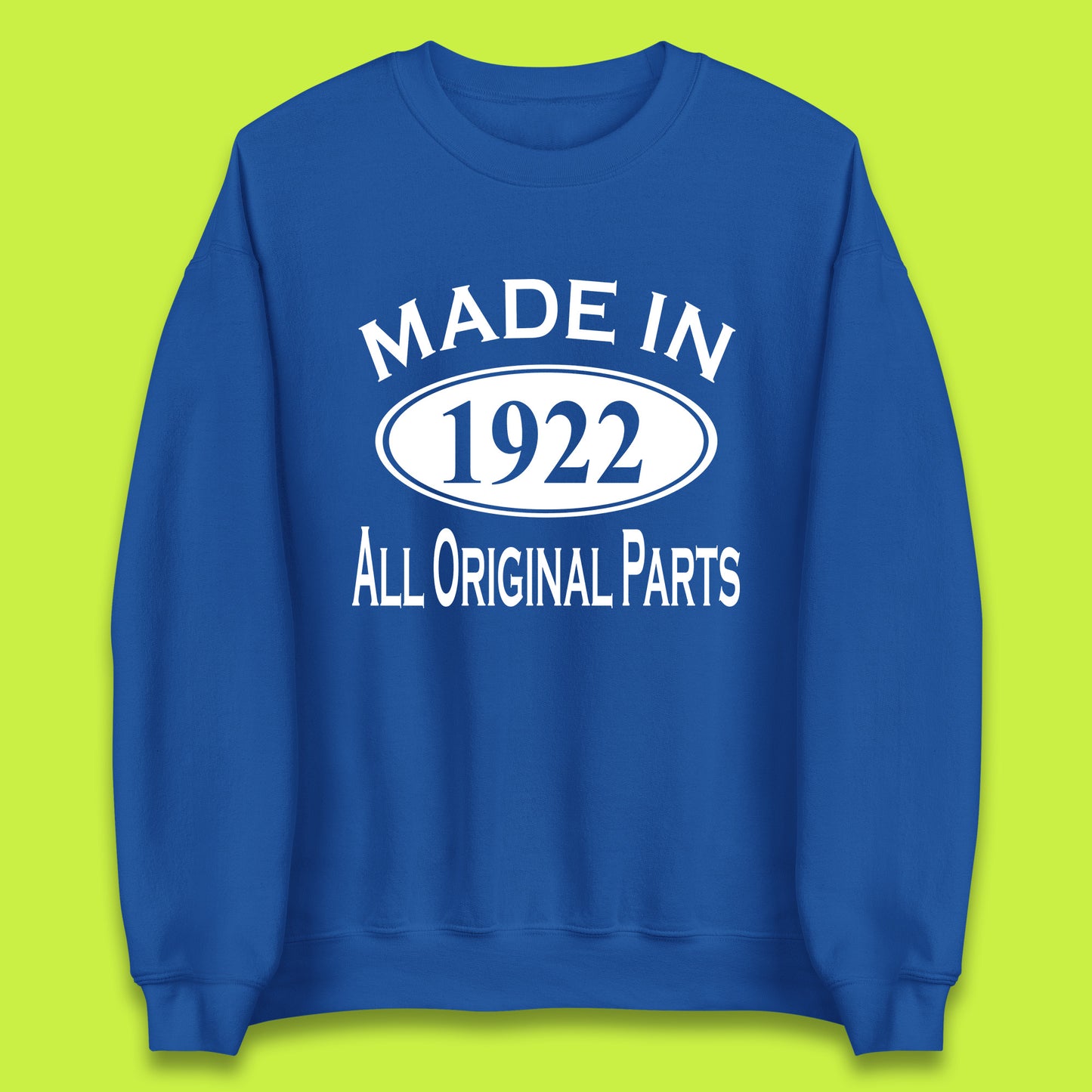 Made In 1922 All Original Parts Vintage Retro 101st Birthday Funny 101 Years Old Birthday Gift Unisex Sweatshirt