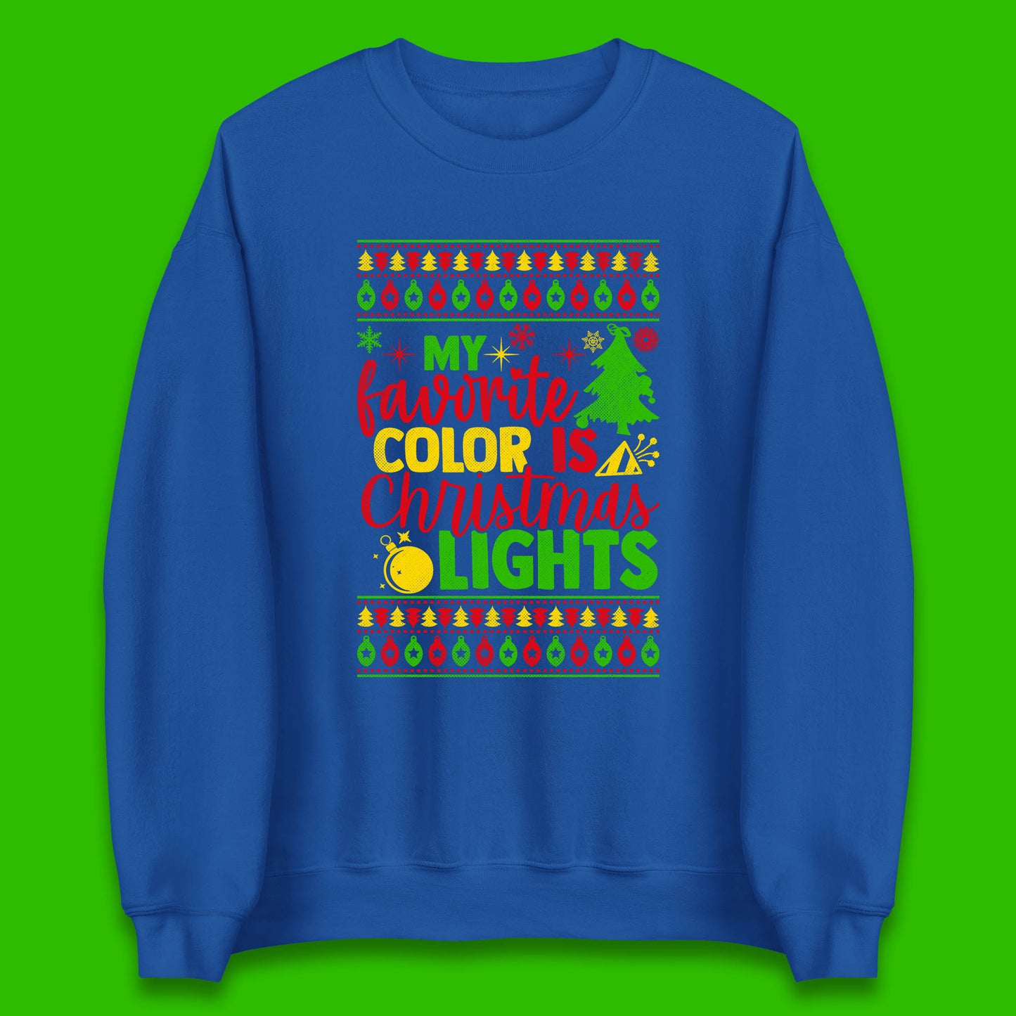 my favorite color is christmas lights sweatshirt