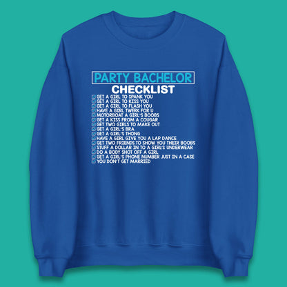 Bachelor Party Checklist Funny Groom Bachelorette Party Unisex Sweatshirt