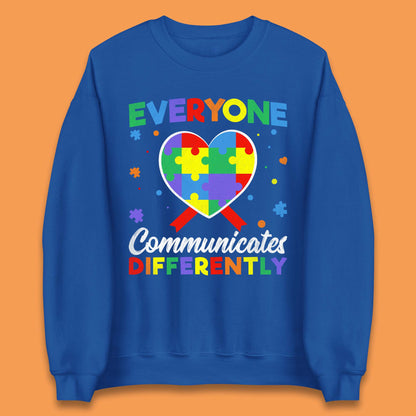 Everyone Communicates Differently Unisex Sweatshirt