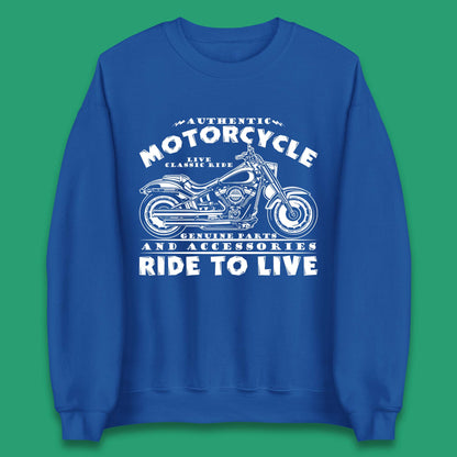 Motorcycle Ride To Live Unisex Sweatshirt