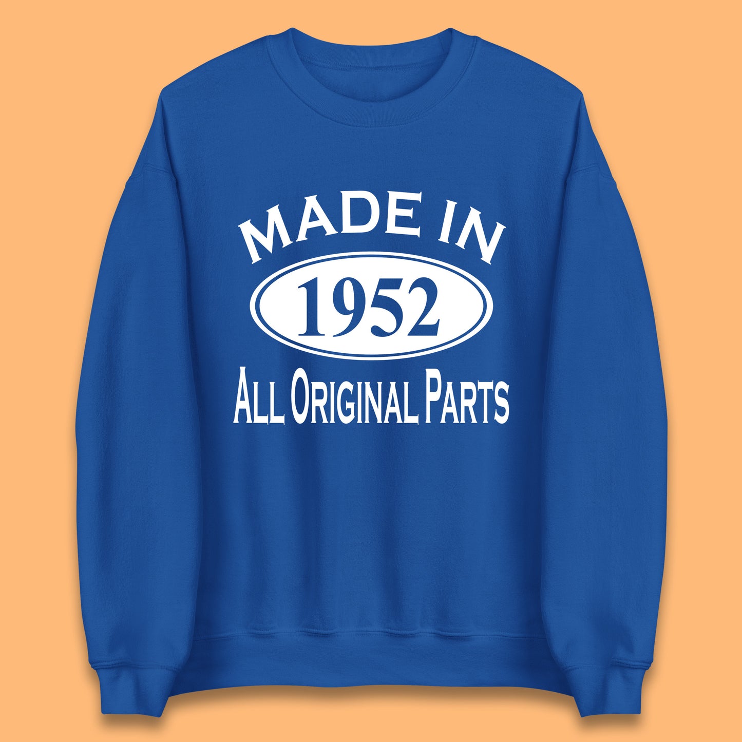 Made In 1952 All Original Parts Vintage Retro 71st Birthday Funny 71 Years Old Birthday Gift Unisex Sweatshirt