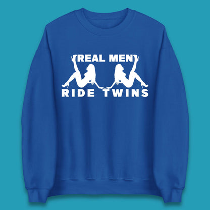 Real Men Ride Twins Unisex Sweatshirt