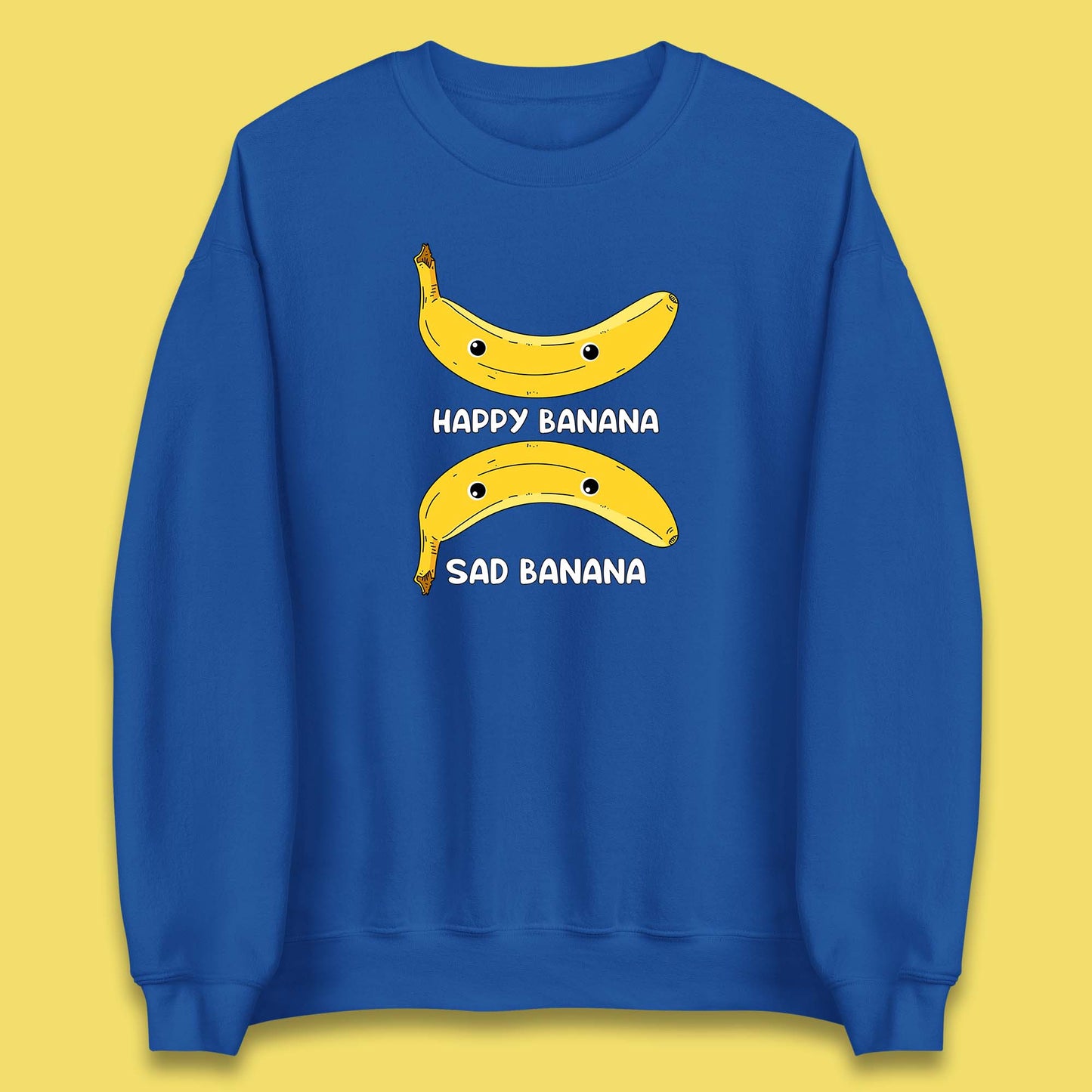 Happy Banana Sad Banana Funny Meme Pun Joke Smiling Face Unisex Sweatshirt