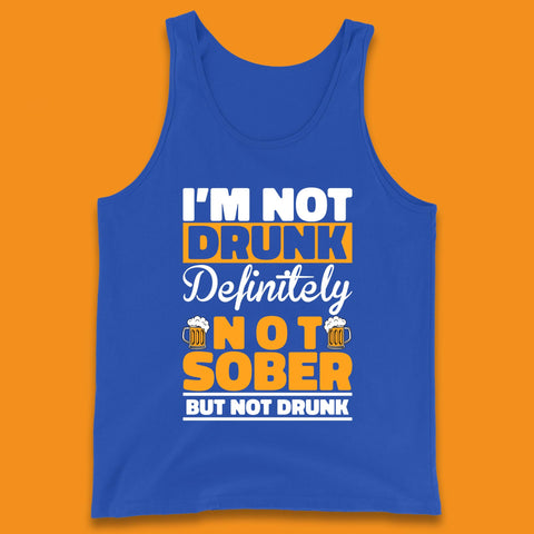 I'm Not Drunk Definitely Not Sober But Not Drunk Funny Saying Sarcastic Drinking Humor Drunk Novelty Tank Top