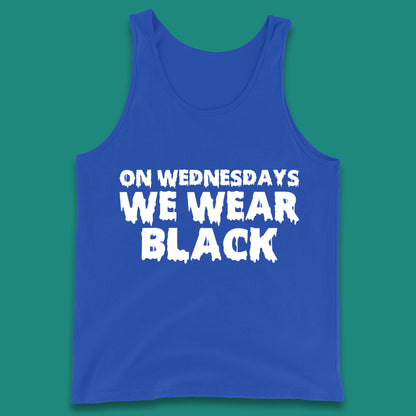 On Wednesday We Wear Black Halloween Wednesday Addams Horror Movie Trending Tv Series Tank Top