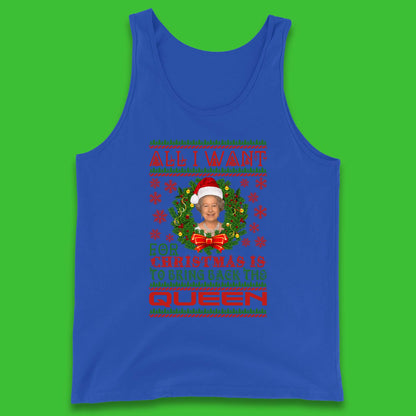 All I Want For Christmas Is To Bring The Back Queen  Tank Top