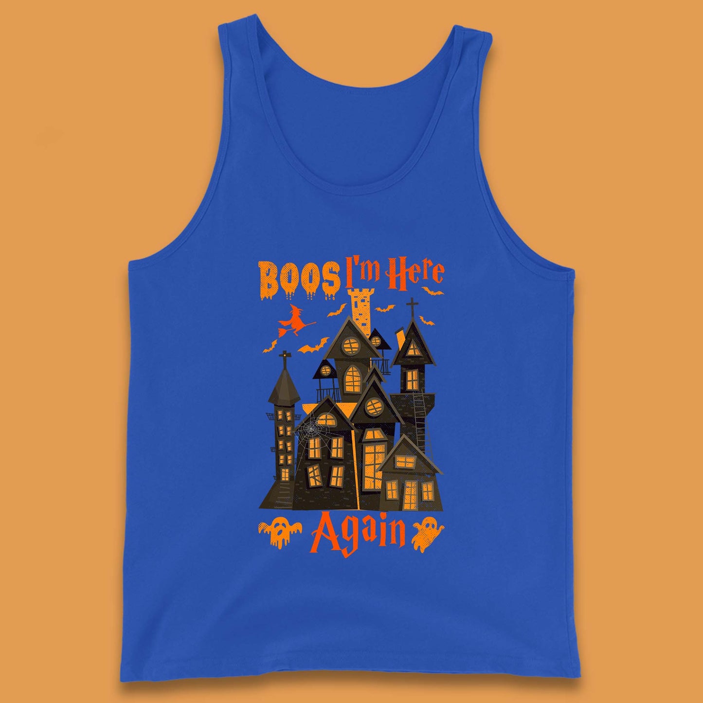 Boos I'm Here Again Halloween Haunted House Horror Scary Spooky Season Tank Top