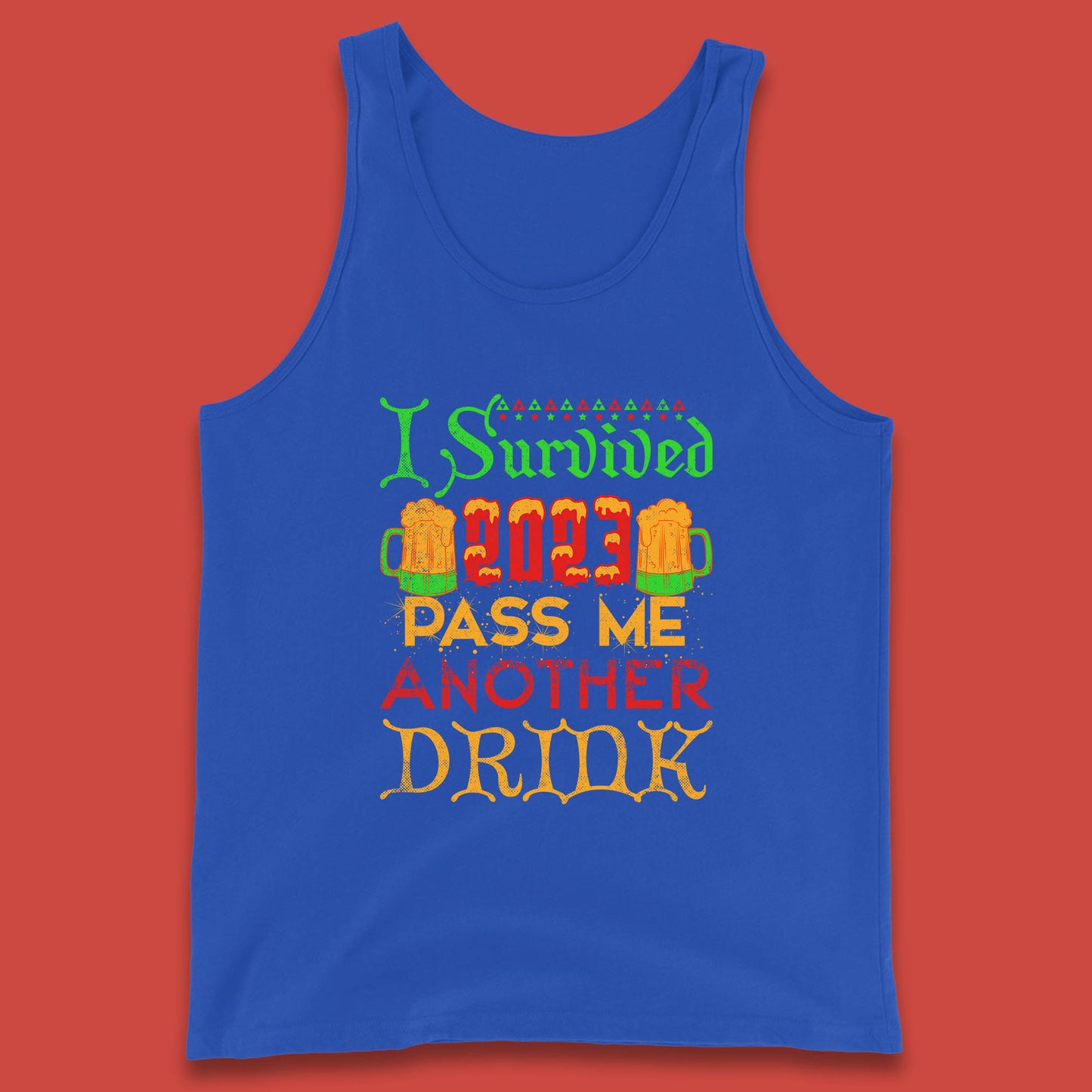 I Survived 2023 Pass Me Another Drink Christmas Beer Drinking Lover Xmas Tank Top