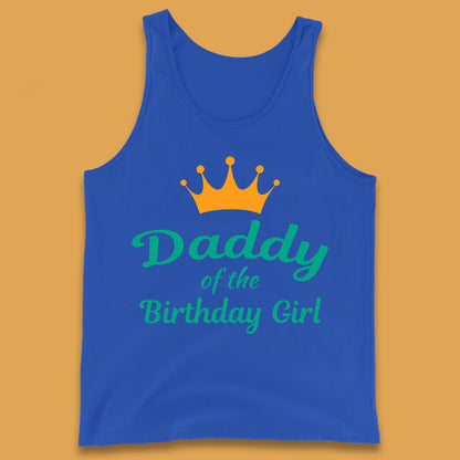 Daddy Of The Birthday Girl Tank Top