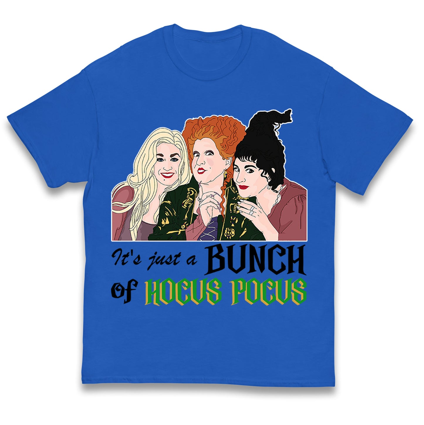 Its Just A Bunch Of Hocus Pocus Halloween T Shirt
