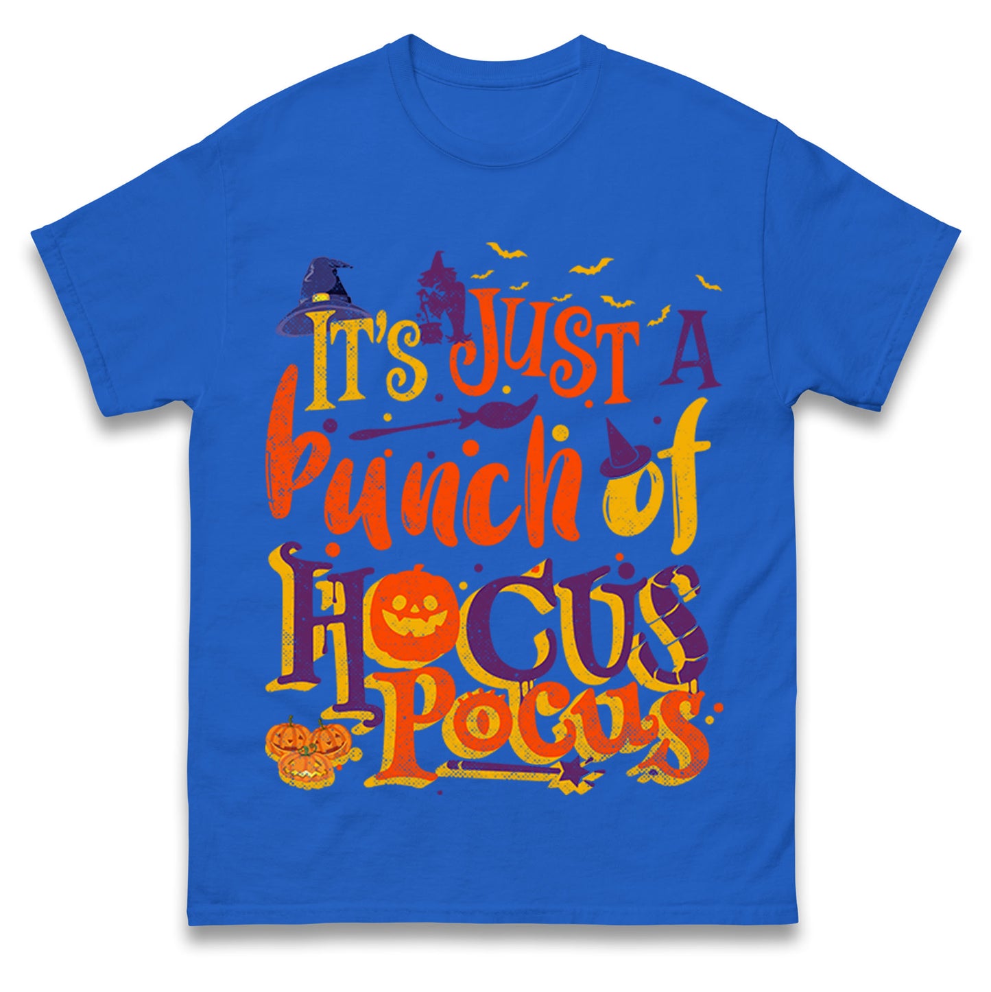 Its Just A Bunch Of Hocus Pocus T Shirts
