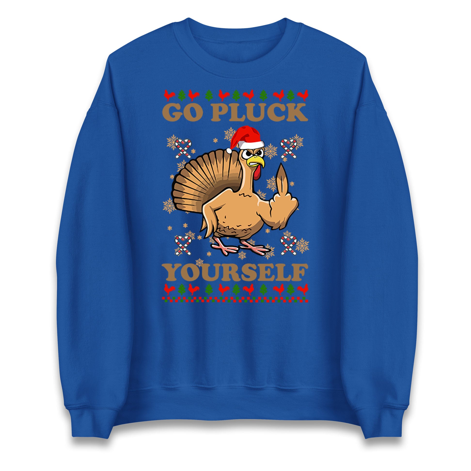 Christmas Go Pluck Yourself Funny Sweatshirt