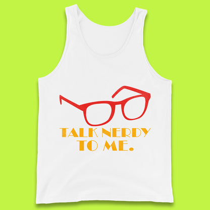 Talk Nerdy To Me Funny Geeky Nerd Glasses Coder Developer Programmer Book Lover Tank Top