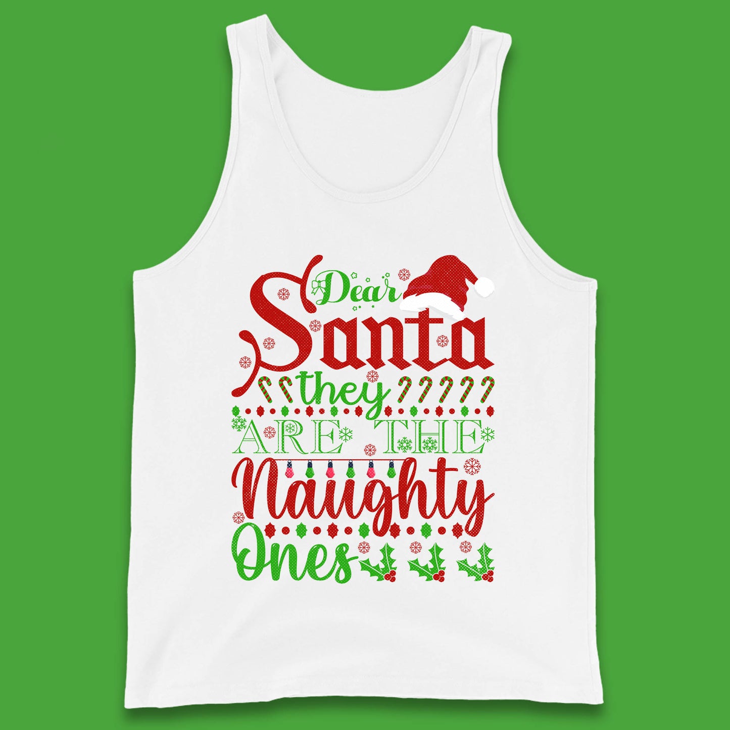 Dear Santa, They Are The Naughty Ones Christmas Santa Claus Hat Xmas Tank Top