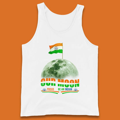 Our Moon Proud To Be An Indian Chandrayaan-3 Soft Landing To The Moon Tank Top