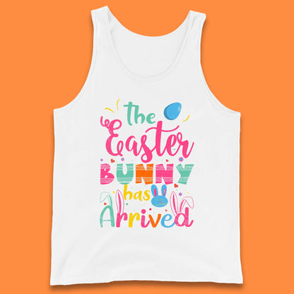 The Easter Bunny Has Arrived Tank Top