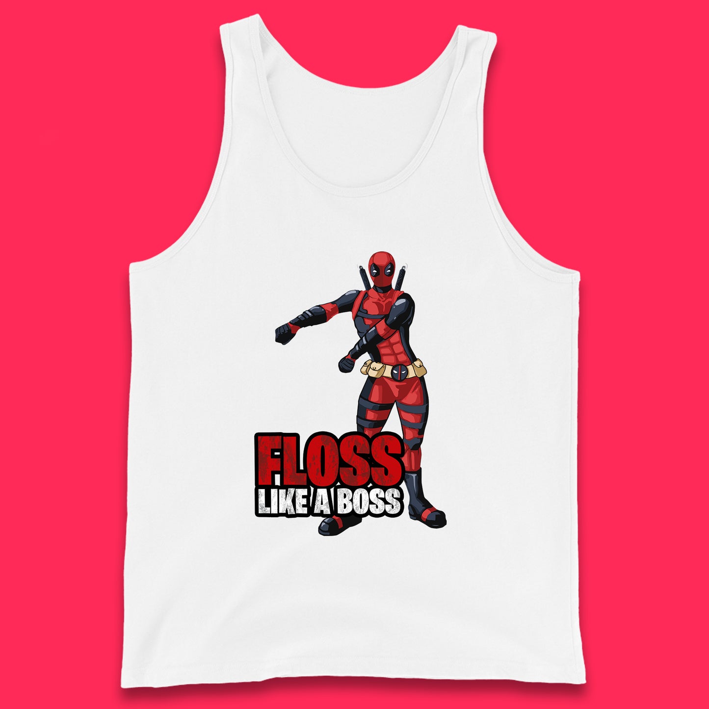 Floss Lika A Boss Deadpool Floss Floss Dance Deadpool Fictional Character Superhero Comic Book Character Floss Dancing Deadpool Marvel Comics Tank Top