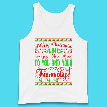 Merry Christmas And Happy New Year To You And Your Family Xmas Festive Celebration Tank Top