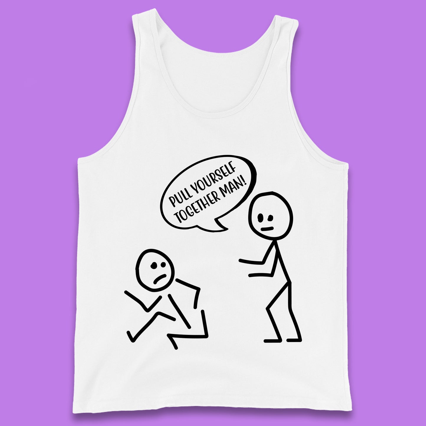 Pull Yourself Together Man! Novelty Sarcastic Funny Stick Figure Tank Top