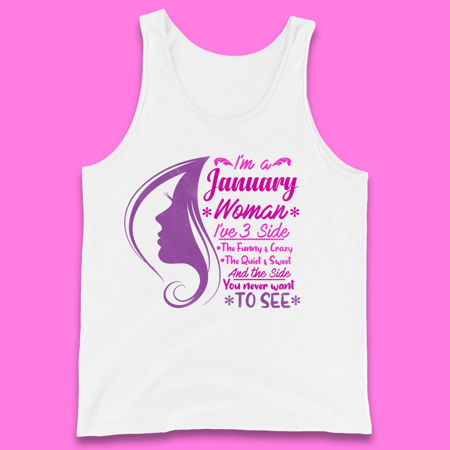 I'm A january Woman I've 3 Side Tank Top