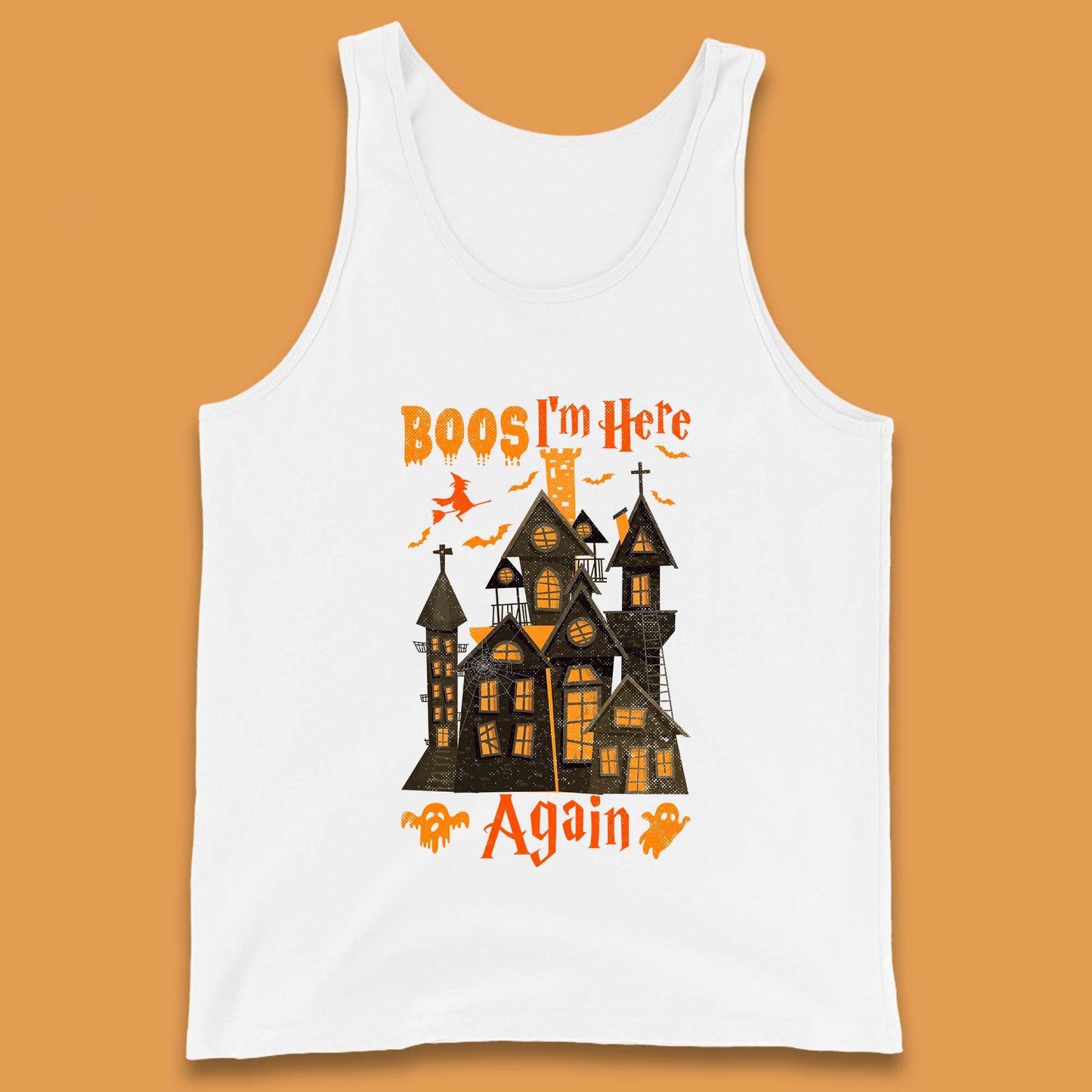 Boos I'm Here Again Halloween Haunted House Horror Scary Spooky Season Tank Top