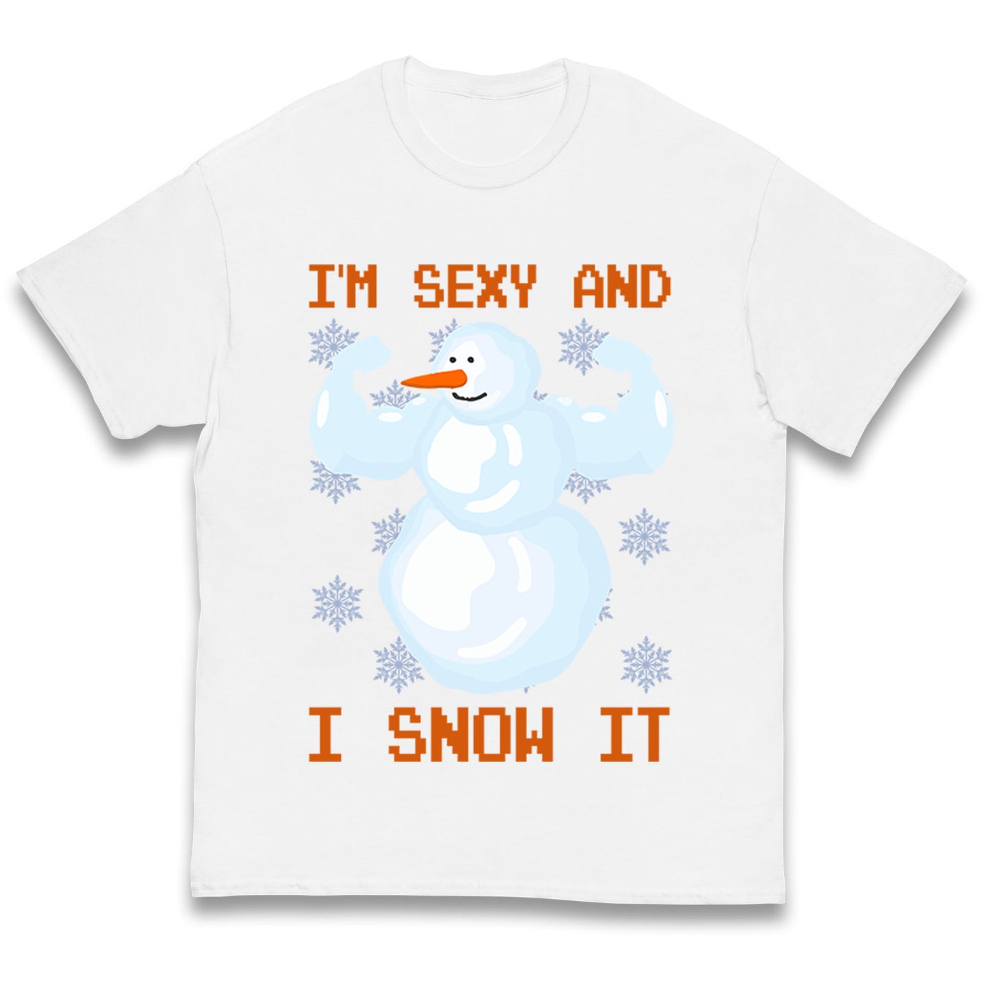 Im Sexy And I Snow  It Strong Snowman Christmas Kids T Shirt