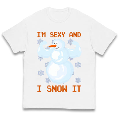 Im Sexy And I Snow  It Strong Snowman Christmas Kids T Shirt