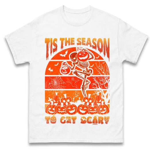 Tis The Season To Get Scary t shirts
